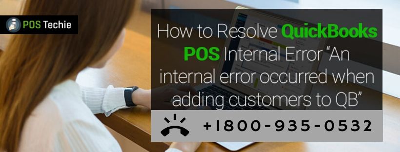 How to Resolve QuickBooks POS Internal Error