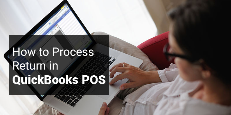 How to Process Return in QuickBooks POS