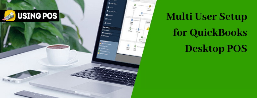 Multi User Setup for QuickBooks Desktop POS