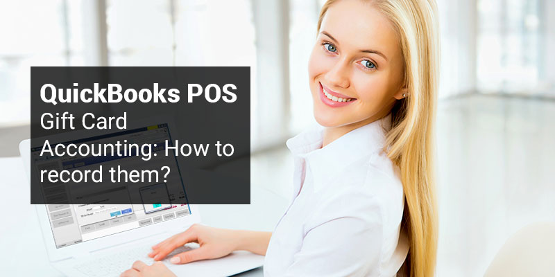 QuickBooks POS Gift Card Accounting: How to record them