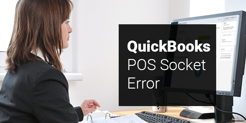 QuickBooks POS Socket Error