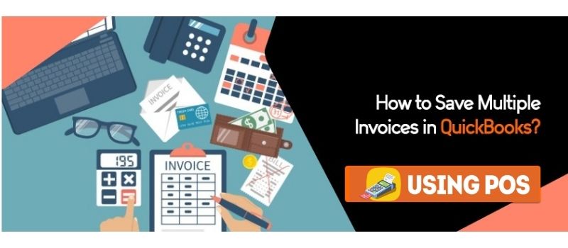 Save Multiple Invoices in QuickBooks