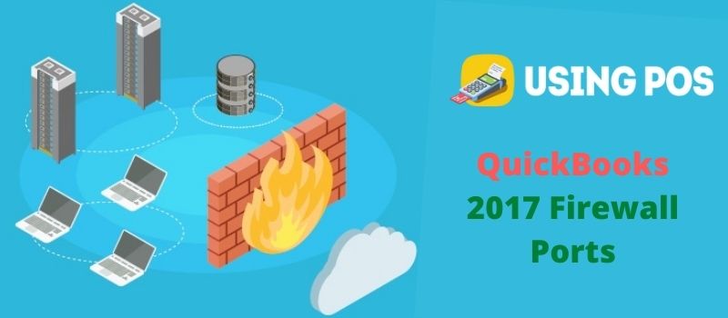 QuickBooks 2017 Firewall Ports