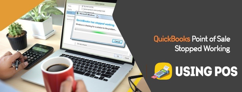 QuickBooks Point of Sale Stopped Working