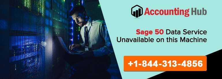 Sage 50 Data Service Unavailable on this Machine
