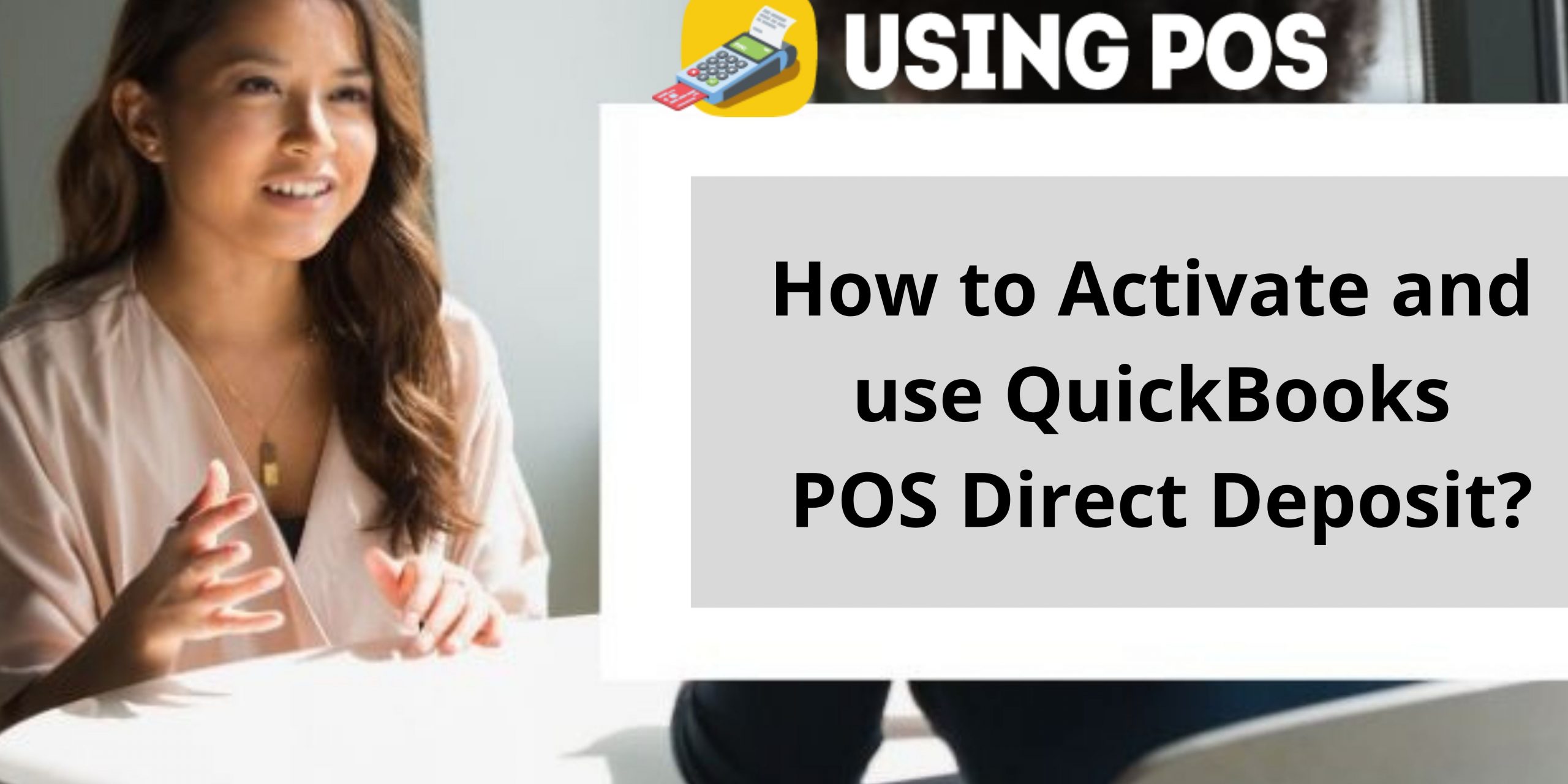 How to Activate and use QuickBooks POS Direct Deposit?
