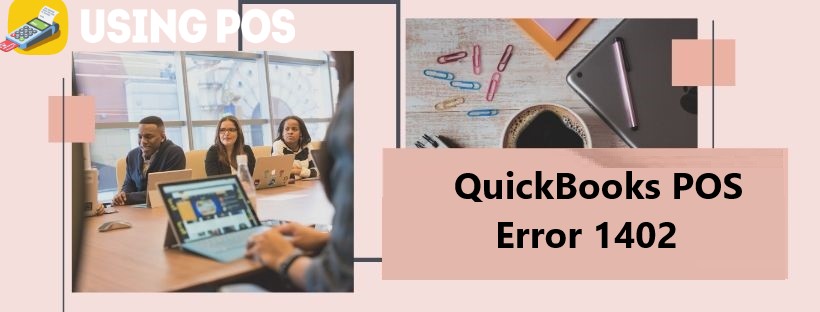 QuickBooks POS Error 1402