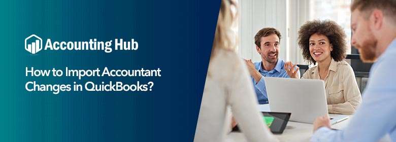 Import Accountant Changes in QuickBooks